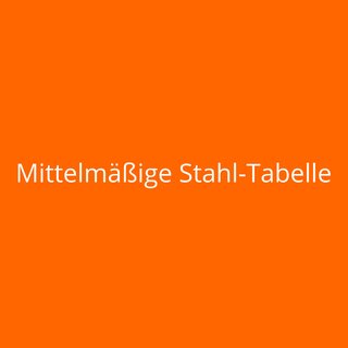 Mittelmäßige Stahl-Tabelle