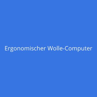 Ergonomischer Wolle-Computer