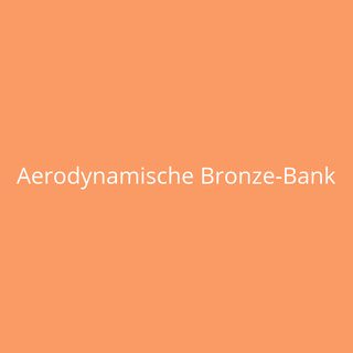 Aerodynamische Bronze-Bank