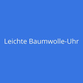 Leichte Baumwolle-Uhr