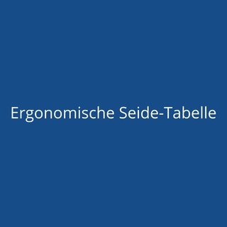 Ergonomische Seide-Tabelle