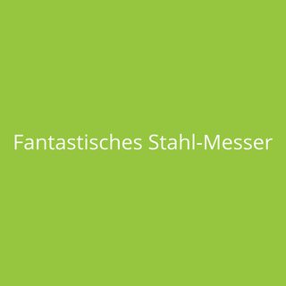 Fantastisches Stahl-Messer