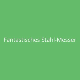 Fantastisches Stahl-Messer