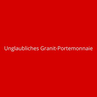 Unglaubliches Granit-Portemonnaie