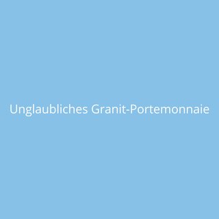 Unglaubliches Granit-Portemonnaie