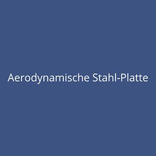 Aerodynamische Stahl-Platte