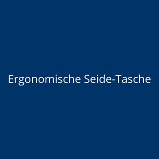Ergonomische Seide-Tasche